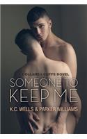Someone to Keep Me