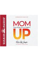 Mom Up (Library Edition)