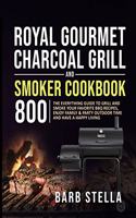 Royal Gourmet Charcoal Grill & Smoker Cookbook 800