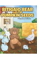 Bitigaio Bear and the Pumpkin Seeds