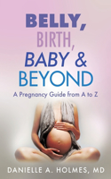 Belly, Birth, Baby & Beyond
