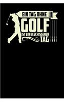 Ein Tag ohne Golf