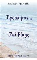 J'peux pas... J'ai Plage