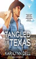 Tangled in Texas: (2 Texas Rodeo Series Lib/E)