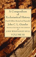 Compendium of Ecclesiastical History, Volume 3