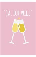 Ja ich will