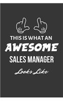 This Is What An Awesome Sales Manager Looks Like Notebook