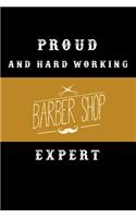 Proud and hard working barber shop expert notebook Version 1