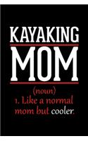 Kayaking Mom Notebook: Graph Paper Notebook with 120 pages 6x9 perfect as math book, sketchbook, workbook and diary Funny Gift for Kayaking Fans and Coaches