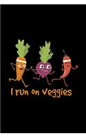 I run on veggies: 6x9 Jogging - lined - ruled paper - notebook - notes
