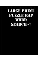 Large print puzzle Rap Word Search