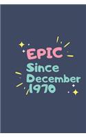 Epic Since 1970 December: Lined Notebook/Journal Gift, 120 pages, 6x9, Soft Cover, Matte finish