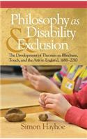 Philosophy as Disability & Exclusion
