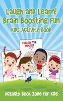 Laugh and Learn! Brain Boosting Fun Kids Activity Book