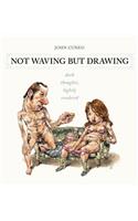 Not Waving But Drawing