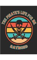 The Pirate's Life For Me Raymond