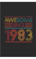 Awesome Since 1983: Blank Lined Notebook / Journal (6 X 9 -120 Pages) - Birthday Gift Idea