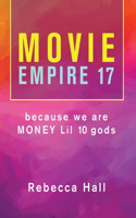 Movie Empire 17 Because We Are Money Lil 10 Gods