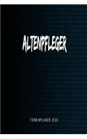 Altenpfleger - Terminplaner 2020: Kalender und Organisator für Altenpfleger. Terminkalender, Taschenkalender, Wochenplaner, Jahresplaner, Kalender 2019 - 2020 zum Planen und Organisi