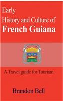 Early History and Culture of French Guiana