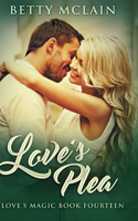 Love's Plea (Love's Magic Book 14)