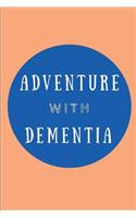 Adventure with Dementia