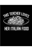 This Teacher Loves Her Italian Food