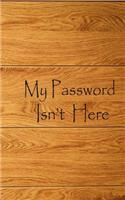 My Password Isn't Here