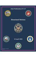 Joint Publication JP 3-27 Homeland Defense 10 April 2018