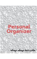 Personal Organizer Always, Always Have a Plan