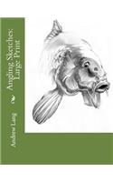 Angling Sketches