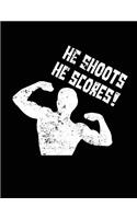 He Shoots He Scores