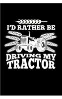 I'd Rather Be Driving My Tractor