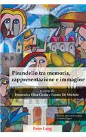 Pirandello Tra Memoria, Rappresentazione E Immagine