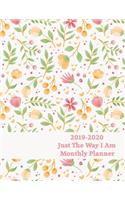 2019-2020 Just the Way I Am Monthly Planner