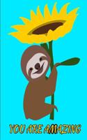 You Are Amazing Smiling Sloth Sunflower Notebook Journal 150 College Ruled Pages 8.5 X 11