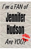 I'm a Fan of Jennifer Hudson Are You? Creative Writing Lined Journal: (289 Actors)