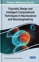 Futuristic Design and Intelligent Computational Techniques in Neuroscience and Neuroengineering