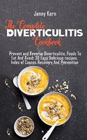 The Complete Diverticulitis Cookbook
