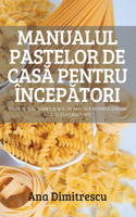 Manualul Pastelor de CasĂ Pentru ÎncepĂtori