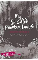 My So-Called Phantom Lovelife