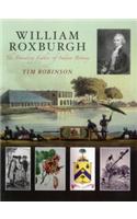 William Roxburgh: The Founding Father of Indian Botany