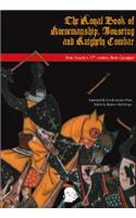 The Royal Book of Horsemanship, Jousting & Knightly Combat: King Dom Duarte of Portugal's 1438 Bem Cavalgar
