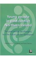 Young People in Post-Conflict Northern Ireland: The Past Cannot Be Changed, But the Future Can Be Developed