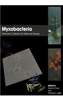 Myxobacteria: Genomics, Cellular and Molecular Biology