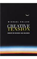 Creative Tension: Essays on Science and Religion