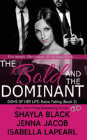 The Bold and the Dominant