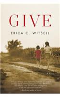 Give, a Novel