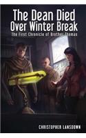 The Dean Died Over Winter Break