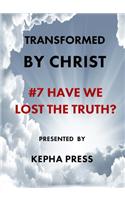Transformed by Christ #7